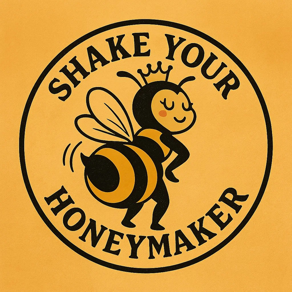 Shake your HoneyMaker